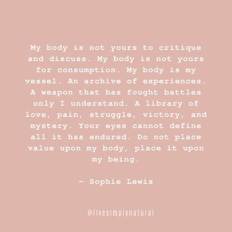 Body Disphorphia Quotes, Body Dysformia Quotes, Body Quotes, Body Positive Quotes, Choices Quotes, 50th Quote, Love My Body, Strong Muscles, Live Simply