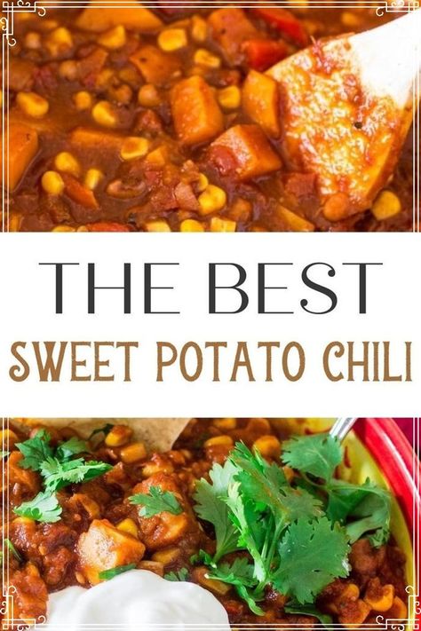 Sweet Potato Chili Crockpot, Vegan Chili Recipes, Vegetarian Sweet Potato Chili, Sweet Potato Chili Vegetarian, Best Sweet Potato Recipes, Easy Vegan Dinner Ideas, Healthy Chili Recipe, Sweet Potato Vegan, Sweet Potato Chilli