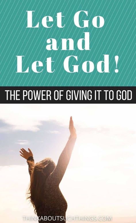 Letting Go And Letting God, Letting Go Of Control Quotes God, How To Let Go Of Things You Cant Control, Giving It To God, How To Let Go And Let God, Let Go Let God, Learn To Let Go, Die To Self, Give It To God