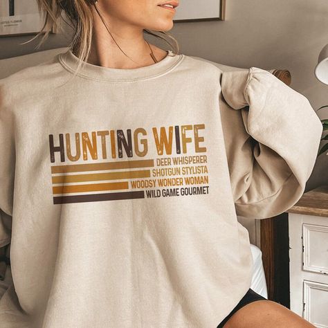 Hunting Woman Aesthetic, Feminine Hunting Decor, Women Hunting Quotes, Woman Hunting, Woman Hunter, Hunting Outfit, Wife Sweatshirt, Elk Hunting, Bird Hunting