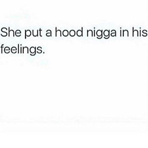 Gangsta Quotes Hoods, Funny Hood Quotes, Hood Quotes, Relationship Goals Quotes, Gangsta Quotes, Bad Girl Quotes, Doing Me Quotes, Boy Quotes, Good Quotes For Instagram