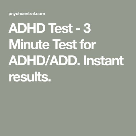 ADHD Test - 3 Minute Test for ADHD/ADD. Instant results. Mental Health Quiz, Health Professional, Mole, Signs, Health