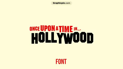 Once Upon A Time Font, Hollywood Font, Hollywood Logo, Font Lettering, East Of Eden, Font Graphic, The Font, Title Card, Hollywood Hills