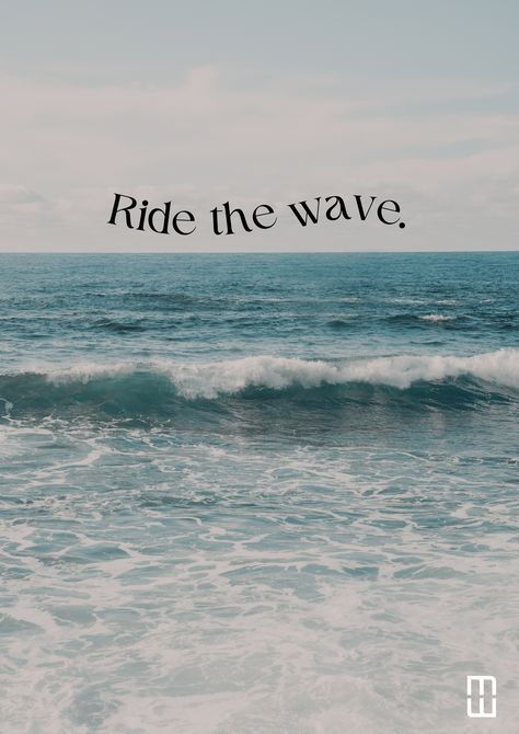 social media. marketing. motivate. motivation. quote. inspo. inspiration. beach. positivity. positive quote Life Is A Wave Quotes, Beach Vibes Aesthetic Quotes, It Comes In Waves Tattoo, All Waves Eventually Pass Tattoo, My Vibe Right Now Is Just Living Life, Ride The Wave Tattoo, Classy Men Quotes, Life Comes In Waves, Wave Quote