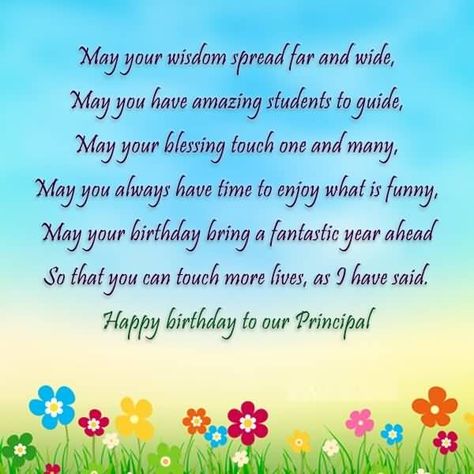 May Yous Wisdom Spread Far Have Amazing Student To Guide Happy Birthday To Our Principal Birthday Wishes For Student, Principal Quotes, Birthday Wishes For Teacher, Principal Appreciation Gifts, Wishes For Teacher, Principal Appreciation, Happy Birthday Wishes Messages, Happy Birthday Cards Handmade, Happy Birthday Wishes Images