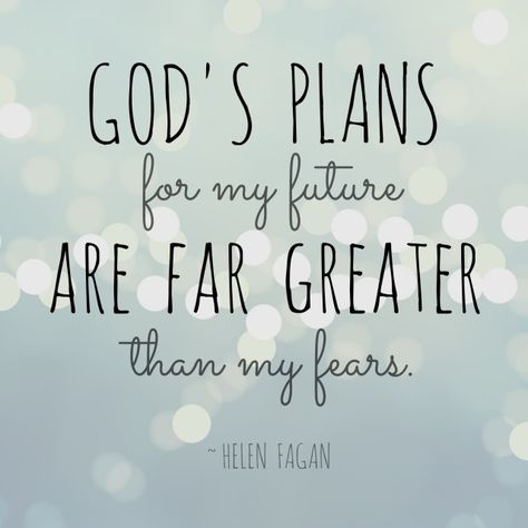 Helen Fagan, our featured #TellHisStory writer, shares about God's plans and her fears. Gods Plan Quotes, God's Plans, Planning Quotes, Inspirational Quotes About Strength, My Future, Gods Plan, Christchurch, Verse Quotes, Quotes About Strength