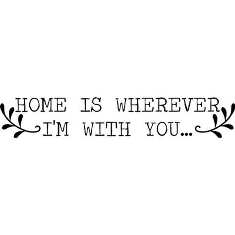 Home is wherever I'm with you Hopeless Love, Edward Sharpe And The Magnetic Zeros, Edward Sharpe, Wall Decal Sticker, Quote Wall, More Than Words, Vinyl Lettering, Quotable Quotes, Wall Quotes