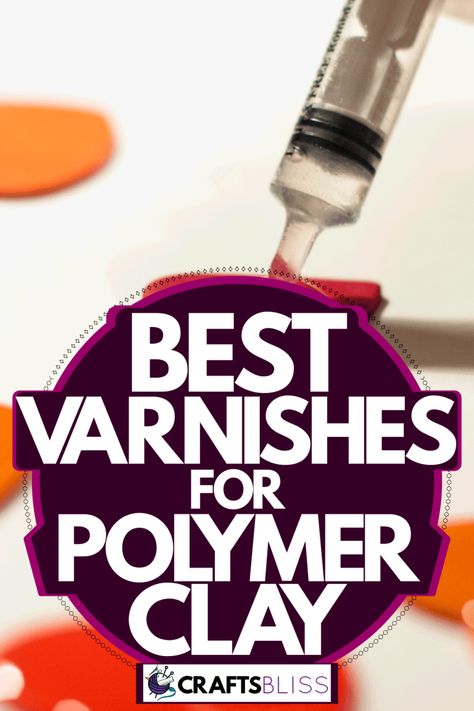 Best Varnishes For Polymer Clay - CraftsBliss.com Polymer Clay Tutorials Free, Polymer Clay Embroidery, Polymer Clay Diy, Polymer Clay Jewelry Diy, Clay Jewelry Diy, Resin Kit, Polymer Clay Projects, Polymer Clay Tutorial, Clay Tutorials