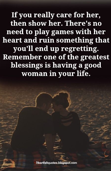 If you really care for her, then show her. There's no need to play games with her heart. | Heartfelt Love And Life Quotes Get A Girlfriend, Get A Boyfriend, Game Quotes, Gambling Quotes, Gambling Humor, Best Love Quotes, Dating Advice, Quotes For Him, Love Quotes For Him