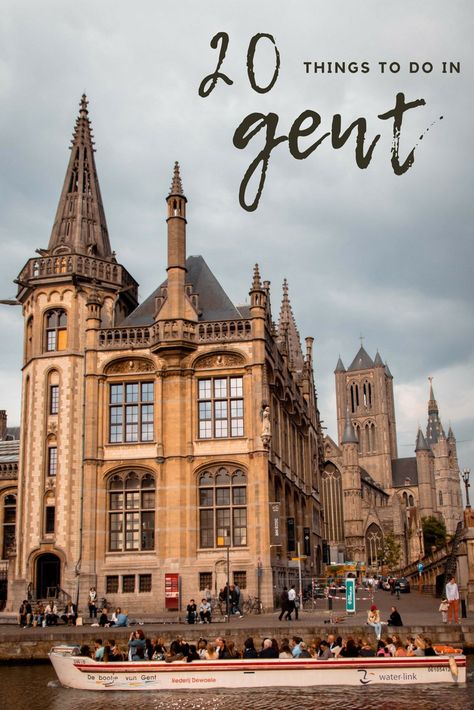 Ghent, Belgium | 20 Things To Do In Gent Amsterdam Tulip Fields, Tulip Fields Netherlands, Belgium Trip, Gent Belgium, City In Europe, European Road Trip, Germany Trip, Wild Camp, Ghent Belgium