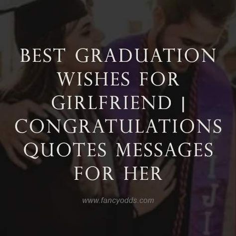 At the time when someone graduates it is great to appreciate them once more for finishing with such big work. Happy Graduation Quotes, Graduation Wishes, Happy Graduation Day, Quotes For Girlfriend, Success Wishes, Congratulations Quotes, Graduation Message, Message For Girlfriend, Quotes Messages