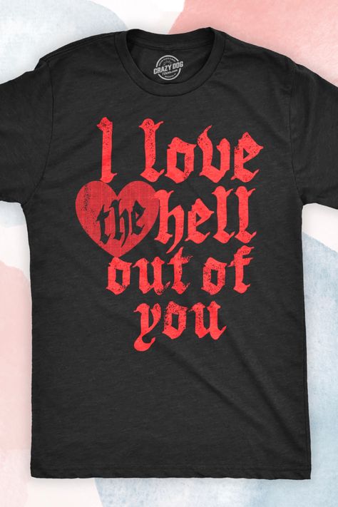 Declare your passionate love this Valentine's Day with our 'I Love the Hell Out of You' men's t-shirt. A fiery declaration for someone who sets your heart ablaze, this shirt is the ultimate expression of your intense feelings. Bold, striking, and straight from the heart, it's perfect for a Valentine's Day date or as a gift to show just how much you care. Scream "I LOVE YOU" without saying a word, and let this tee do the talking! #ValentinesDay Muscle Tee Outfits, Intense Feelings, Streetwear Graphic Tees, Fitness Shirts, Clothing Stickers, Funny Workout Shirts, Creative Shirts, Straight From The Heart, Intense Love