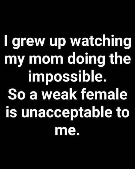 Talking Quotes, Realest Quotes, The Impossible, Badass Quotes, Queen Quotes, Real Talk Quotes, Real Life Quotes, Sarcastic Quotes, My Mother