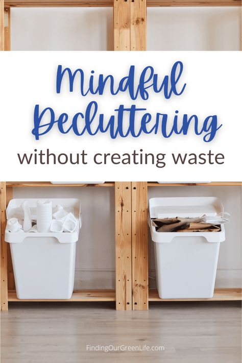 11 Tips to Mindful Decluttering Without Creating Waste - Finding Our Green Life How To Minimize Your Home, Minimizing Home, How To Declutter Your Home, Minimize Your Home, Ways To Organize Your Home, Declutter And Organize, Old Cds, Waste Reduction, Ways To Organize