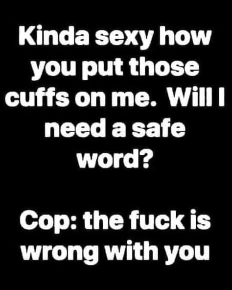 Funny Cop Quotes, Cop Quotes, Fate Quotes, Cops Humor, Witty Remarks, Dark Jokes, Funny Jokes For Adults, Sarcastic Quotes Funny, Friends Quotes Funny