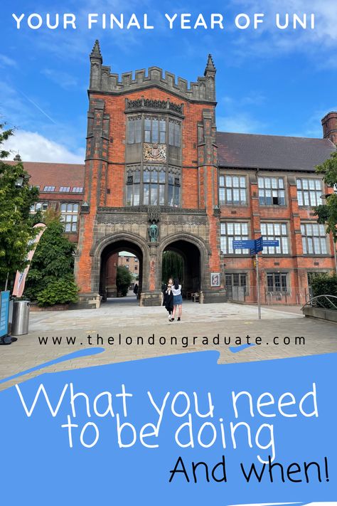 What you need to be doing and when during your final year of university! Final Year University, Different Careers, Student Room, London Lifestyle, Career Options, Graduate Program, First Job, Gap Year, Part Time Jobs