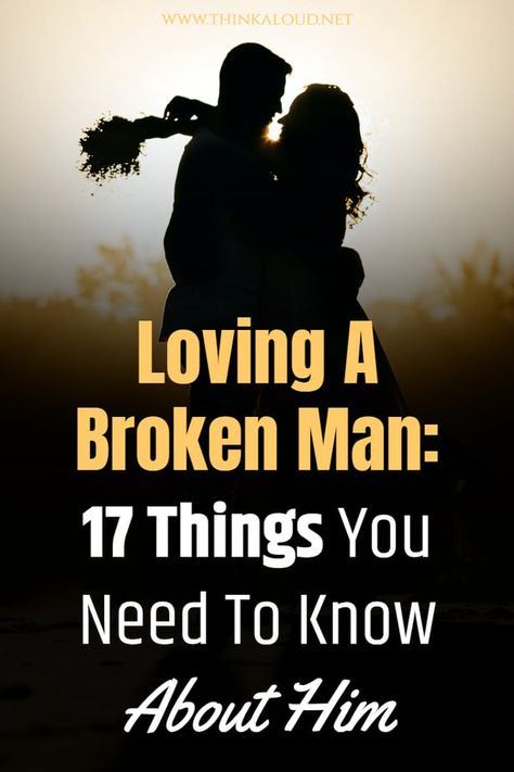 Loving A Broken Man: 17 Things You Need To Know About Him What Do Men Want, Overcoming Jealousy, Understanding Men, What Men Want, Relationship Psychology, Successful Relationships, Men Quotes, Strong Relationship, Man In Love