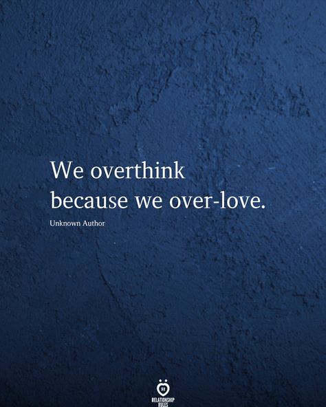 Overthinking Quotes Relationships, Love Couple Quotes, Overthinking Quotes, Relationship Quote, Over Love, Unusual Words, Quote Love, Relationship Rules, Snap Quotes