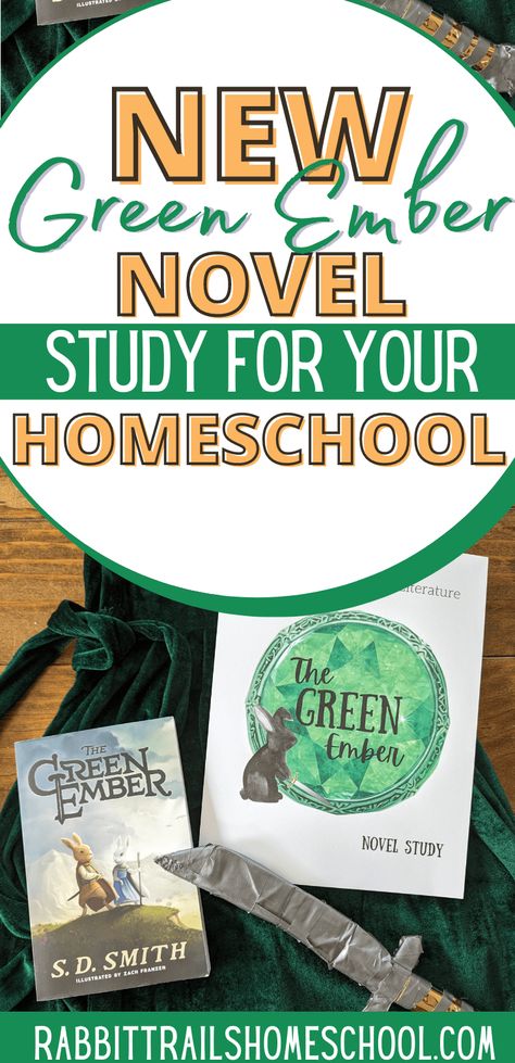 Green Ember Novel Study - Rabbit Trails Homeschool Green Ember Unit Study, Homeschool Novel Study, The Green Ember Activities, Green Ember Book Club, The Green Ember, Middle School Schedule, Middle School Organization, Homeschool Middle School Curriculum, Green Ember