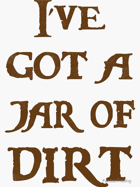 "Jar of Dirt" Sticker by FandomTrading | Redbubble Johnny Depp Roles, Disney Stencils, Pirate Quotes, Jar Of Dirt, Friends Come And Go, Diy Cnc Router, Pirate Halloween, Commonplace Book, Cricut Projects Beginner