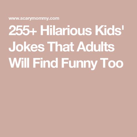 255+ Hilarious Kids' Jokes That Adults Will Find Funny Too Kids Jokes Funny Hilarious, Actually Funny Jokes, Kid Jokes Funny, Kids Jokes Funny, Jokes Hilarious Funny Humour, Best Kid Jokes, Funny Kid Jokes, Jokes For Kids Hilarious, Kid Friendly Jokes