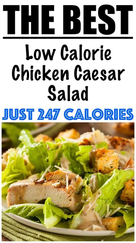 Low Calorie Chicken Caesar Salad Low Calorie Dressing Recipe, Low Calorie Chicken Salad, Healthy Caesar Salad, Caesar Salads, 500 Calories Recipes, Carb Dishes, Low Fat Chicken, Low Calorie Chicken, Low Calorie Cooking