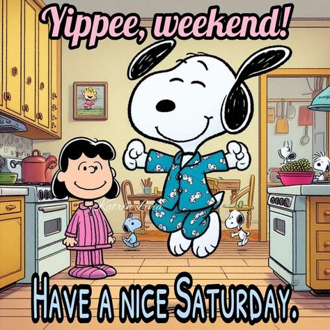 Snoopy Weekend, Christmas Saturday, Text Pic, Day And Night Quotes, Monday New Week, Happy Saturday Morning, Happy Saturday Images, Snoopy Characters, Funny Good Morning Messages