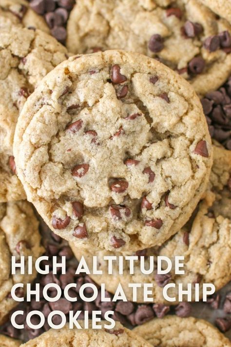 Chocolate Chip Cookies Recipe High Altitude, High Elevation Chocolate Chip Cookies, Chocolate Chip Cookies High Altitude, High Altitude Baking Recipes, High Altitude Cookies, Wyoming Style, Cookie Recipes High Altitude, Nestle Chocolate Chip Cookie Recipe, High Altitude Chocolate Chip Cookies