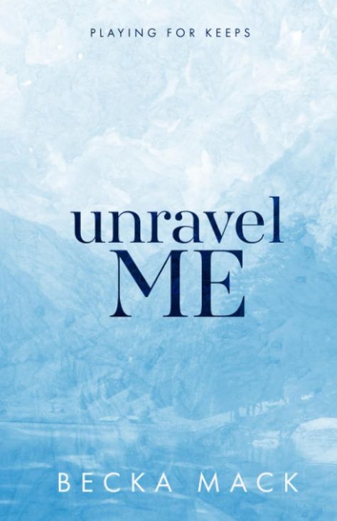 Viral Dark Romance Unravel Me. Click the link to get yours. Becka Mack, Unravel Me, Hockey Romance, Playing For Keeps, For Keeps, Long Books, Short Books, Sports Romance, English Book