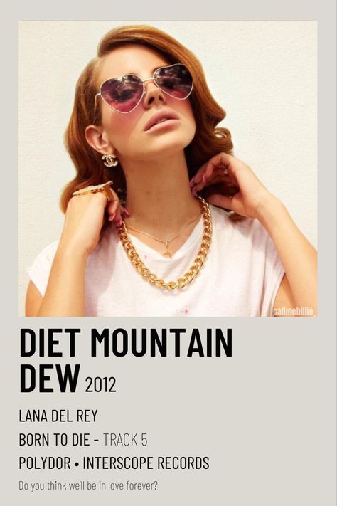 Lana Del Ray Diet Mountain Dew Poster, Lana Del Rey Polaroid Poster, Lana Del Rey Song Poster, Ldr Poster, Lana Poster, Diet Mountain Dew Lana Del Rey, Ldr Songs, Lana Del Rey Albums, Diet Mountain Dew