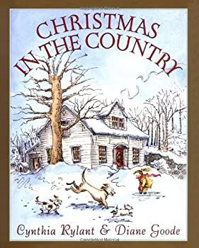 Buy a cheap copy of Christmas In The Country (Scholastic... book by Cynthia Rylant. On the 20th anniversary of their first collaboration, Newbery Medalist Cynthia Rylant and Caldecott Honor artist Diane Goode reunite for a story about the joy and... Free shipping over $10. Christmas In The Country, Christmas Magazine, Cynthia Rylant, Happy Christmas Day, Holiday Stories, Winter Books, Christian School, Parenting Books, Holiday Books