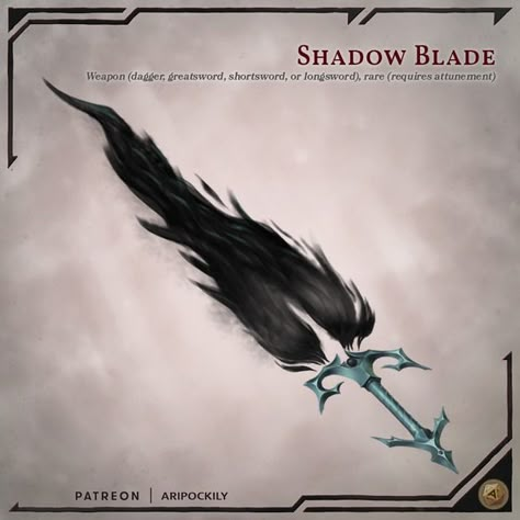 [Shadow] Weapon - Shadow Blade | Patreon Shadow Powers, Gate Of Babylon, Pathfinder Character, Dnd Magic, Dnd 5e Homebrew, Dnd Items, Magic Items, Magic Powers, Cool Swords