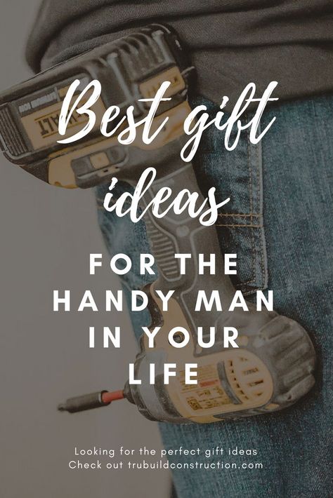 Looking for the perfect gift for a handy guy? We have you covered! Unique gift ideas for a man who has everything! #giftideas #handyman #DIY #remodel Construction Gifts, Handyman Gifts, Bday Gifts For Him, Handy Man, Diy Gifts For Mom, Diy Gifts For Him, Diy For Men, Ideas Hogar, Best Gift Ideas