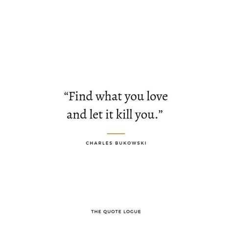 Love Quotes From Writers, Charles Quotes Bukowski, Charles Bukowski Love Quotes, Charles Bukowski Poems Love, An Eight Word Short Story Quotes, 5 Word Stories, An Eight Word Short Story, Short Literary Quotes, Charles Bukowski Quotes Love