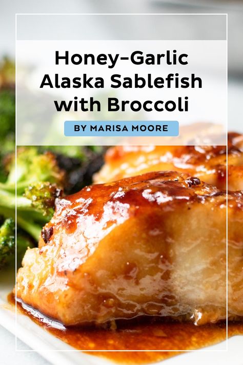 Honey-Garlic Alaska Sablefish with Broccoli Sablefish Recipes, Seafood Feast, Black Cod, Fish Recipes Healthy, Fish Dinner, Baked Fish, Gluten Free Recipes Easy, Honey Garlic, Sweet And Savory