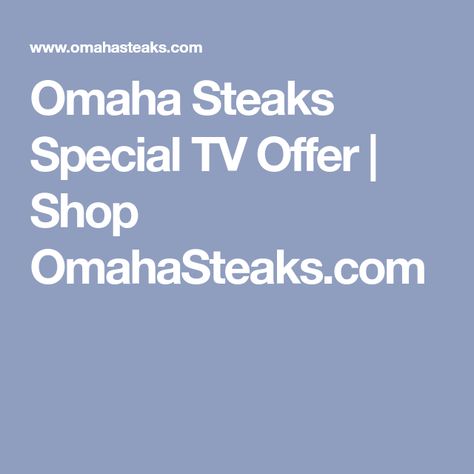 Omaha Steaks Special TV Offer | Shop OmahaSteaks.com Steak Gift, Bacon Wrapped Filet, Gourmet Steak, Omaha Steaks, Gourmet Food Gifts, Lobster Tails, Boneless Chicken Breast, Boneless Chicken, Bacon Wrapped