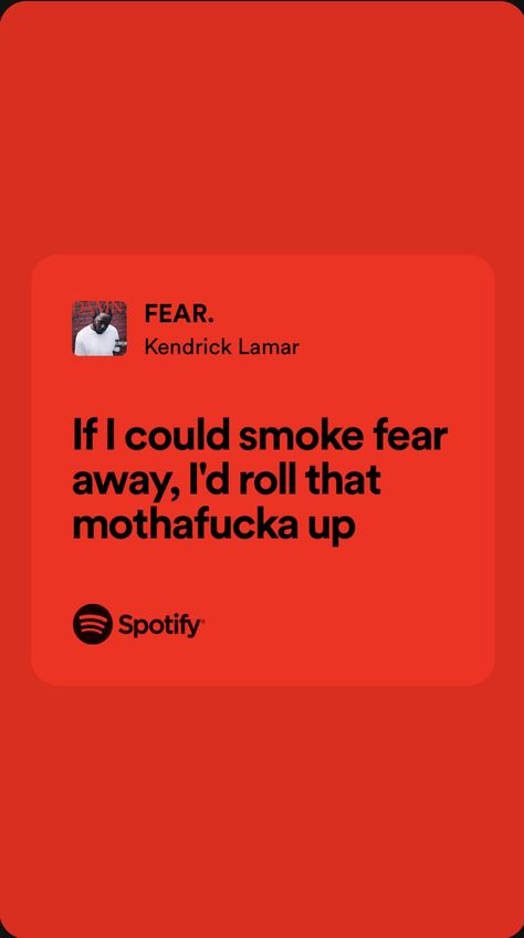 Fear Kendrick Lamar, Kung Fu Kenny, Lyric Poem, Music Nerd, Rapper Quotes, Rap Quotes, Rap Lyrics Quotes, Song Suggestions, Music Quotes Lyrics