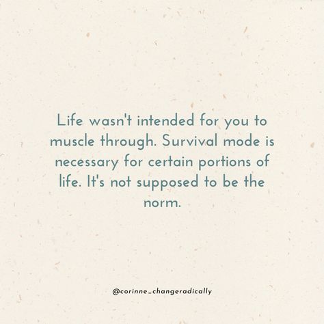 Im Not Living Im Just Surviving, This Is Not How Its Supposed To Be, Growing Up In Survival Mode Quotes, From Surviving To Thriving, Needing Help Quotes Life, Surviving Not Thriving, Living Vs Surviving Quotes, When It’s All Too Much, Stop Surviving And Start Living Quotes