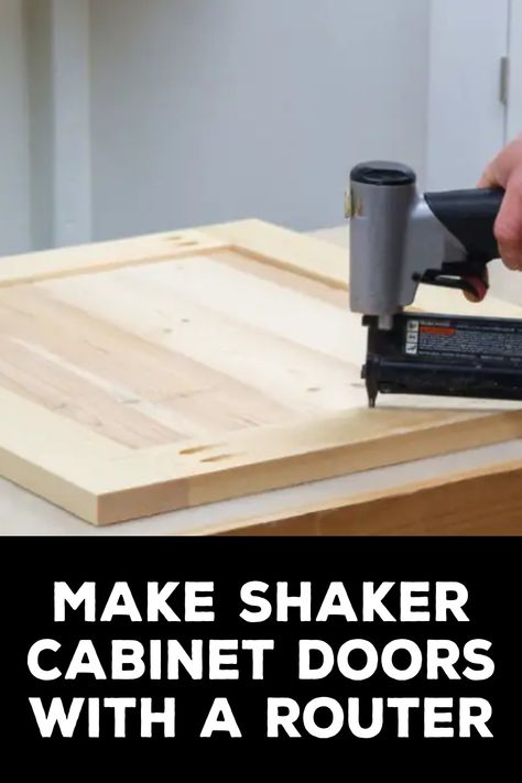 How to Make Shaker Cabinet Doors With a Router How To Build A Cabinet Door, Diy Shaker Cabinet Doors With Router, Easy Shaker Cabinet Doors, Making Shaker Cabinet Doors, Shaker Style Cabinets Diy, Diy Cabinet Doors Easy, Make Shaker Cabinet Doors, How To Make Shaker Cabinet Doors, How To Make Cabinet Doors