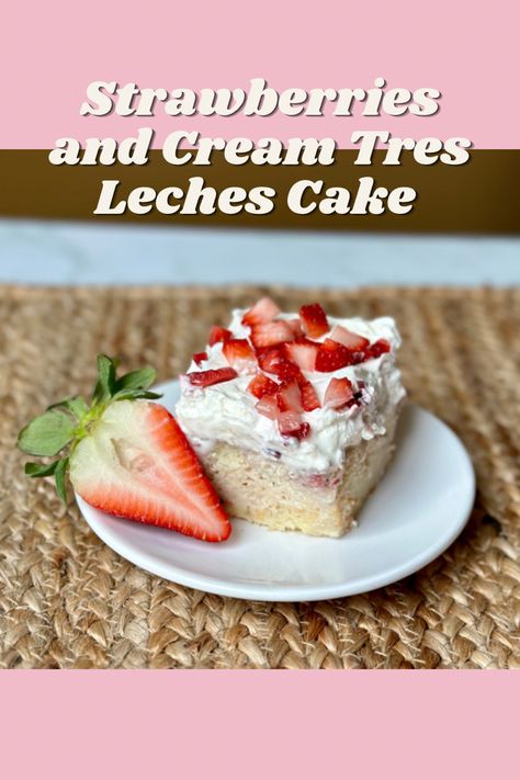 Homemade Cake Mixes, Cake Portions, Tres Leches Cake Recipe, Leches Cake, Strawberry Dessert Recipes, Ashley Johnson, Make Ahead Desserts, Tres Leches Cake, Mexican Dessert