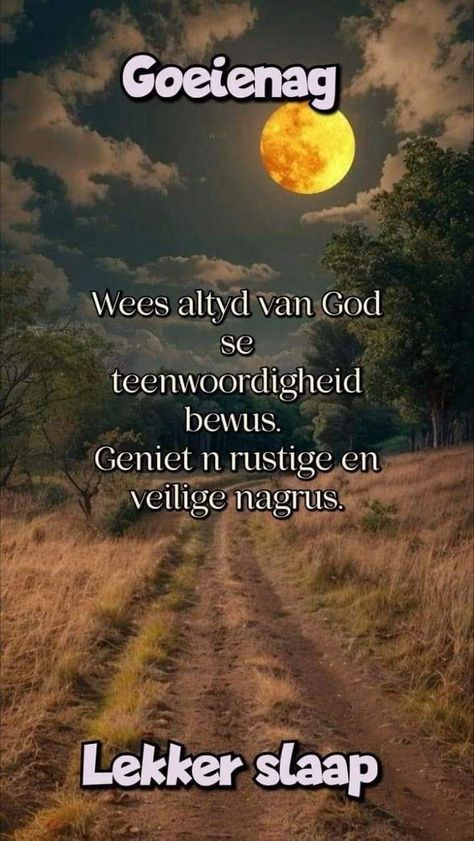 Goeienag Lekker Slaap Christelik, Goeie Nag Lekker Slaap Afrikaans Goeie Nag, Goeie Nag Afrikaans Christelik, Lekker Slaap Afrikaans Christelik, Lekker Slaap Afrikaans Goeie Nag, Lekker Slaap Afrikaans, Nag Lekker Slaap, Beautiful Good Night Messages, Goodnight Messages