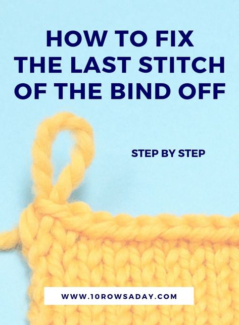 Five Ways to Neatly Bind Off the Last Stitch - 10 rows a day Bind Off Knitting, Knitting Hacks, Knitting Help, Knitting Stitches Tutorial, Knitting Basics, Knitting Instructions, Bind Off, Knit Stitch Patterns, Knitting Tutorial