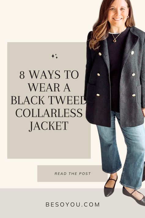 See 8 ways to style this classic yet trendy black collarless tweed jacket with denim. Collarless Jacket Outfit, Tweed Jacket Outfit Women, Black Tweed Jacket Outfit, Casual Fall Jeans, Women Classic Style, Tweed Jacket Outfit, Black Tweed Jacket, Jacket Outfit Women, Collarless Jacket