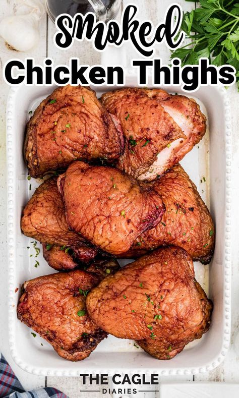 Smoked Chicken Thighs, Chicken Thighs Recipes, Chicken Thighs Recipe, Moist Chicken, Bbq Side Dishes, Fry Chicken, Thighs Recipe, Smoked Cooking, Summer Grilling Recipes