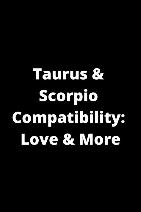 Explore the intriguing compatibility between Taurus and Scorpio in love and beyond. Discover how these two signs interact, support, and challenge each other. Unveil the dynamics of this powerful astrological match-up. Learn more about their strengths, weaknesses, and the potential for a deep connection. Dive into the complexities of Taurus and Scorpio's relationship to uncover what makes them click or clash. Scorpio Love Compatibility, Scorpio And Taurus Relationship, Scorpio In Love, Taurus Relationships, Taurus Compatibility, Scorpio Relationships, Scorpio Compatibility, Taurus And Scorpio, Relationship Compatibility