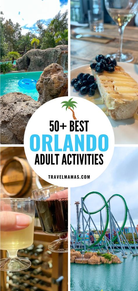 50+ Best Orlando Adult Activities - TravelMamas.com