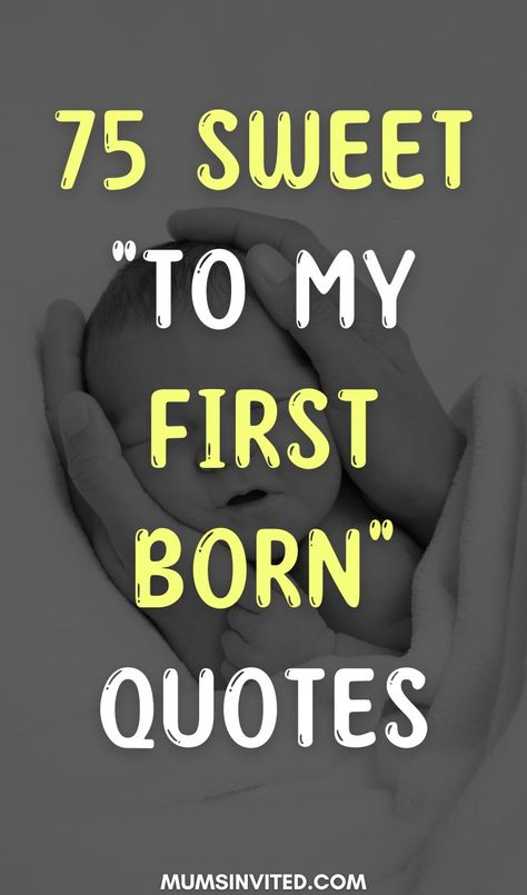 75 First Born Quotes That Sum Up the Experience Special Daughter Birthday Quotes, Message To My First Born Son, First Born Quotes From Mom, Happy Birthday To My First Daughter, First Son Birthday Quotes From Mom, Quotes For Daughters From Parents, Quote For Sons Birthday From Mom, Birthday Wishes For My First Born Son, First Born Quotes Sons