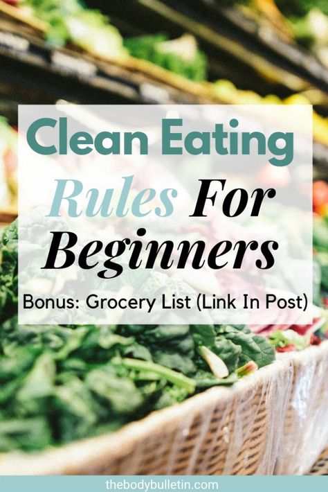 Clean Eating Rules | The Body Bulletin Clean Diet Plan, Simple Clean Eating, Clean Eating Rules, Healthy Eating Meal Plan, Healthy Eating Guidelines, Healthy Eating Snacks, Easy Healthy Eating, Clean Eating For Beginners, Clean Eating Meal Plan