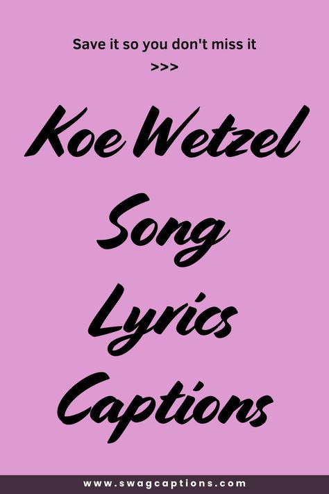 Looking for the perfect Koe Wetzel song lyrics captions to match your vibe? Whether you're posting on Instagram or updating your status, these authentic and edgy Koe Wetzel quotes will capture the mood. From his raw lyrics about life, love, and heartbreak, find the perfect caption for any occasion! Koe Wetzel Captions, Love Music Lyrics Song Quotes, Koe Wetzel Lyrics Quotes, Describe Yourself In Song Lyrics, Song Quotes Lyrics Country, Meaningful Lyrics Songs, Meaningful Song Lyrics Quotes, Koe Wetzel Quotes, Song Lyrics For Senior Quotes