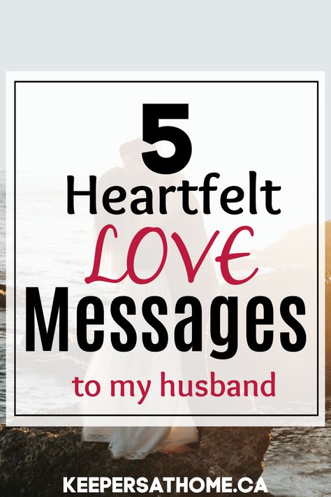 Loving You Message For My Husband, Love Message For My Husband, Verses For Husband, Love Words For Husband, Words Of Affirmation For Husband, Valentine Quotes For Husband, Valentine Message For Husband, Message To My Husband, Text Messages Crush